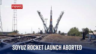Soyuz rocket launch to the International Space Station aborted 20 seconds before lift-off