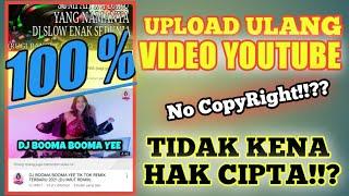 CARA REUPLOAD VIDEO YOUTUBE TANPA KENA HAK CIPTA /No CopyRight