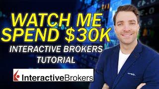 TUTORIAL of Interactive Brokers Client Portal - Watch Me Spend $30k in 3 minutes.