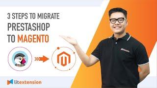 How To Migrate PrestaShop to Magento (2023 Complete Guide)