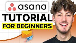 Asana Beginner Tutorial - Learn Asana in 18 Minutes (2024)