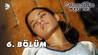 Fatmagül'ün Suçu Ne?  6.Bölüm - FULL BÖLÜM