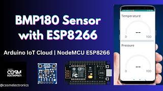 BMP180 Sensor (Part - 01) | Arduino IoT Cloud | ESP8266 | IoT Project #cosmelectronics #nodemcu #diy