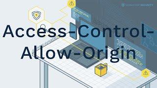 Access-Control-Allow-Origin Explained