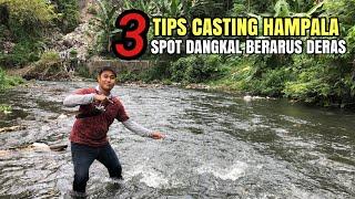 TIPS CASTING HAMPALA SUNGAI BERARUS