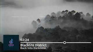 Back Into Darkness Slowed & Amplified - Blacklite District