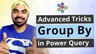 Advanced Group By Tricks in Power Query