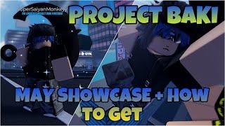 (PROJECT BAKI 3) MAY SHOWCASE + HOW TO GET