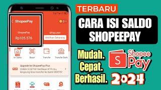 Cara Isi Saldo Shopeepay Terbaru 2024