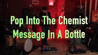 Message in a Bottle (Pop into the Chemist Live)