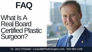 What Is A Real Board Certified Plastic Surgeon?