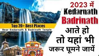 Top 20+ Best Places to Visit in Kedarnath & Badrinath Temple | Kedarnath Yatra 2023 Places to Visit