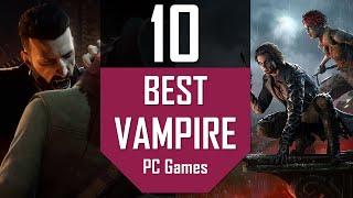 Best VAMPIRE Games PC | TOP10 Vampire Video Games