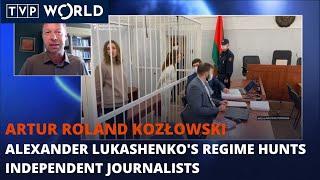 Alexander Lukashenko's regime hunts independent journalists | Artur Roland Kozłowski | TVP World