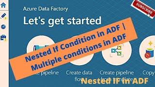 Nested If in ADF | If Condition in ADF | Nested Condition