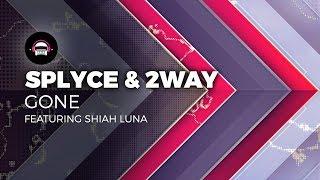 Splyce & 2WAY - Gone (feat. Shiah Luna) | Ninety9Lives Release