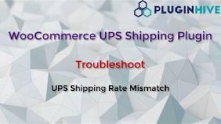 Troubleshoot UPS Shipping Rates Mismatch when using WooCommerce UPS Shipping plugin