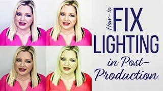 Fix Your Video Lighting in Post-Production!