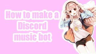 How to make a Discord Music Bot | Without coding