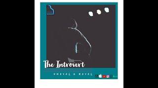 The Introvert | Official Music | Dhaval K Raval