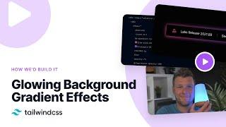Glowing Background Gradient Effects with Tailwind CSS