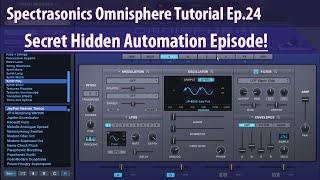 Spectrasonics Omnisphere Tutorial Ep.24 - Automation (Bonus Episode!)