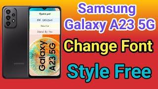 How To Change Font Style Samsung Galaxy A23 5G | How To Download Font Style Samsung Galaxy A23 5G