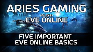 Aries Gaming 17 - Five Important EVE Online Basics