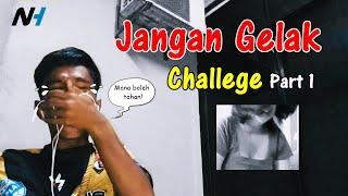 Jangan Gelak Challenge Part 1