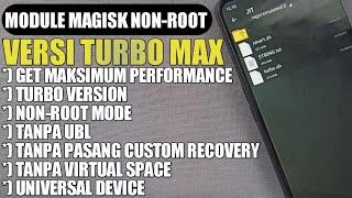 VERSI TURBO MODULE MAGISK NON-ROOT ! BERKALI-KALI LIPAT PERFORMA MENINGKAT DENGAN MODULE MAGISK INI