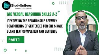 GRE Verbal Reasoning Skills A-Z | Components of Sentences For GRE Single Blank | Part 1