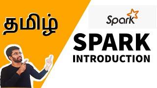 Apache Spark Introduction  {தமிழ்}