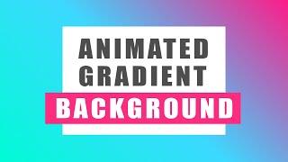 How to Create Animated Background Gradient using HTML and CSS