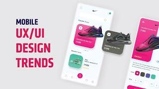 Mobile App UX/UI Design Trends