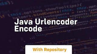 java urlencoder encode