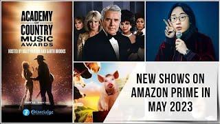 New Shows on Amazon Prime in May 2023 [Full List with Schedule]