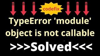 "Mastering Python Error Handling: TypeError 'module' object is not callable"