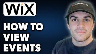 How to View Events on Wix (Full 2024 Guide)