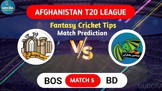 BOS vs BD Fantasy Dream11 Prediction, BOS vs BD 2024, BOS vs BD Afghanistan T20 Match Prediction