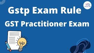 Gstp Exam Rule | GST Practitioner Exam Rule under GST