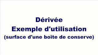 Dérivée - Exemple d'utilisation - Surface d'une boîte de conserve