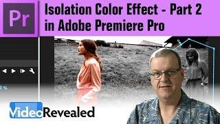 Isolation Color Effect - Part 2 in Adobe Premiere Pro