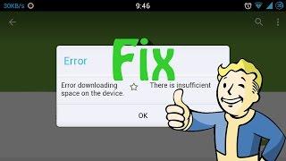 Play Store Error Downloading - There is Insufficient Space on the Device ( as fast as possible )