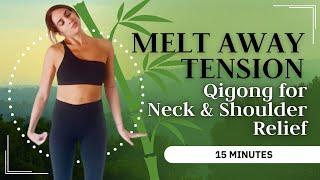 Melt Away Tension | Qigong Technique for Neck & Shoulder Relief 