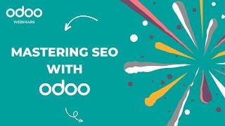 Odoo 17 Webinar - Mastering SEO with Odoo