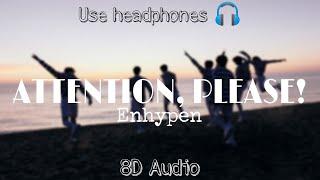 ENHYPEN(앤하이픈) - ATTENTION, PLEASE! [8D USE HEADPHONES ]