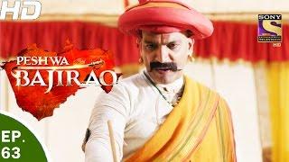 Peshwa Bajirao - पेशवा बाजीराव - Ep 63 - 19th Apr, 2017