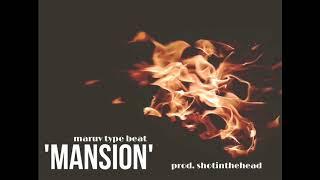 (free) 'Manshion' maruv type beat (prod. SHOTINTHEHEAD)