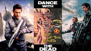 Oblivion & Edge of tomorrow \\ Dance with the Dead (Not of this Earth)