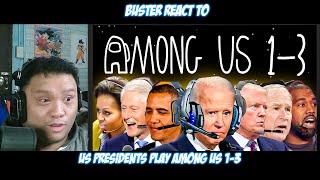 Buster Reaction to | US Presidents Play Among Us 1-3